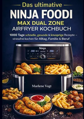 Produktbild von Das ultimative Ninja Foodi MAX Dual Zone Airfryer Kochbuch
