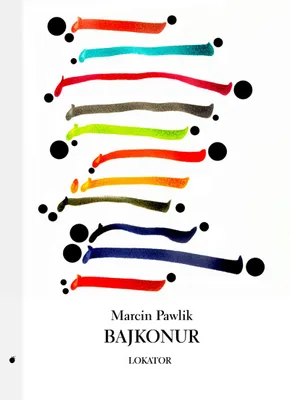 Obrázok produktu pre Bajkonur - Marcin Pawlik (Literatur, Tatsachenliteratur und Reportage auf Polnisch)