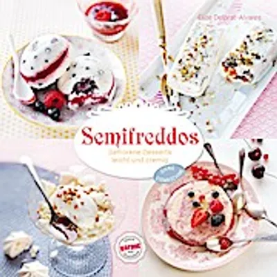 Immagine prodotto di Semifreddos - Gefrorene Desserts leicht und cremig