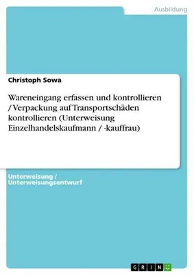 Zdjęcie produktu dla Wareneingang erfassen und kontrollieren / Verpackung auf Transportschäden kontrollieren (Unterweisung Einzelhandelskaufmann / -kauffrau)