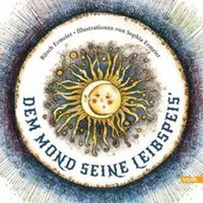 Produktbild von Dem Mond seine Leibspeis`