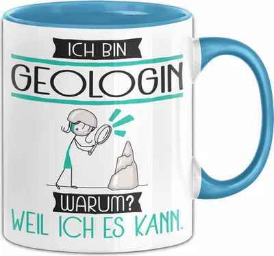 Produktbild von Geologin Tasse Geschenk Ich Bin Geologin Warum Weil Ich Es Kann Geschenkidee Geburtstag (Blau)