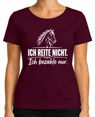 Imagen del producto de Camiseta para mujer, color burdeos, talla XL. Frase: "No monto a caballo, solo pago por hacerlo". (Estilo: divertida, sarcástica)