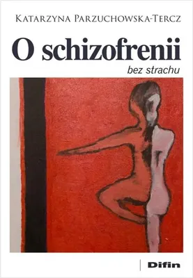 Image de La schizophrénie sans peur - Katarzyna Parzuchowska-Tercz