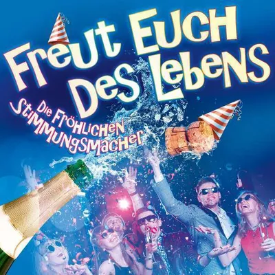 Obrázek produktu pro Die Fröhlichen Stimmungsmacher: Freut euch des Lebens - zyx ZYX 21026-2 - (Hudba / Název: A-G)
