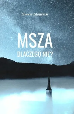 Zdjęcie produktu dla Msza dlaczego nie