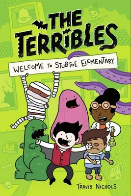 Obrázok produktu pre The Terribles #1: Welcome to Stubtoe Elementary