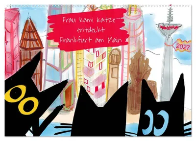 Produktbild von Frau Kami Katze entdeckt Frankfurt am Main (Wandkalender 2027 DIN A2 quer), CALVENDO Monatskalender