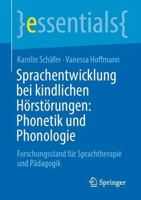 Obrázek produktu pro Sprachentwicklung bei kindlichen Hörstörungen: Phonetik und Phonologie