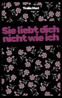 Produktbild von Sie liebt dich nicht wie ich