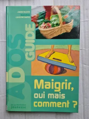 Image de Maigrir, oui mais comment ?