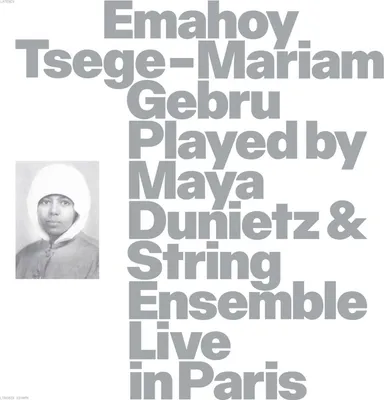 Obrázok produktu pre Emahoy Tsege Mariam Gebru (1923-2023): Played By Maya Dunietz & String Ensemble (Live In Paris)