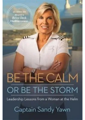 Produktbild von Be the Calm or Be the Storm Leadership Lessons von einer Frau