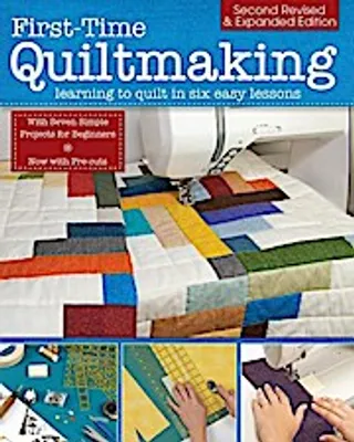 Obrázek produktu pro First-Time Quiltmaking, Second Revised & Expanded Edition