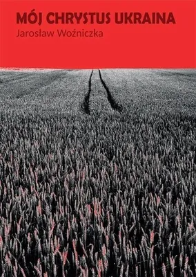 Produktbild von Mój Chrystus Ukraina - Jarosław Woźniczka