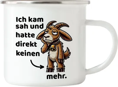 Produktbild von Ich kam sah und hatte direkt keinen Bock mehr Emaille-Tasse Geschenkidee für Ziegenfans witziges Ziegenmotiv