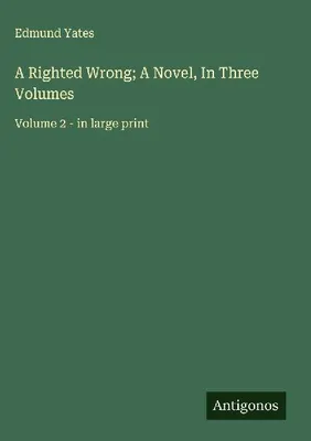 Produktbild von A Righted Wrong; A Novel, In Three Volumes