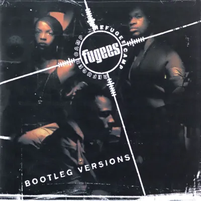 Obrázek produktu pro Fugees: Bootleg Versions