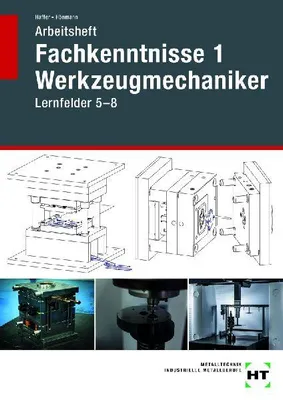 Produktbild von Arbeitsheft Fachkenntnisse 1 Werkzeugmechaniker