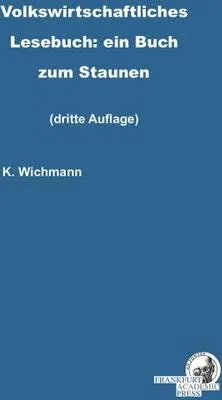 Obrázek produktu pro Volkswirtschaftliches Lesebuch: ein Buch zum Staunen