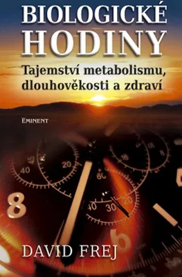 Obrázek produktu pro Biologické hodiny - Tajemství metabolismu, dlouhověkosti a zdraví (Frej David)