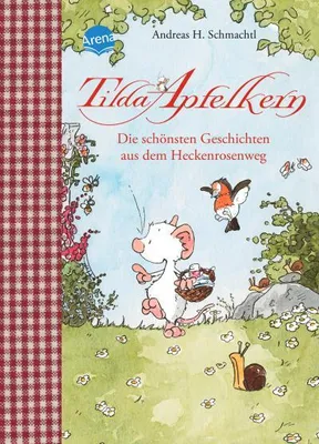 Produktbild von Tilda Apfelkern. Die schönsten Geschichten aus dem Heckenrosenweg