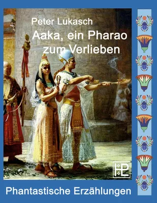 Produktbild von Aaka, ein Pharao zum Verlieben