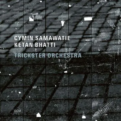 Obrázok produktu pre Cymin Samawatie & Ketan Bhatti - Trickster Orchestra CD