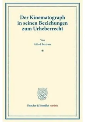 Obrázek produktu pro Der Kinematograph in seinen Beziehungen zum Urheberrecht.