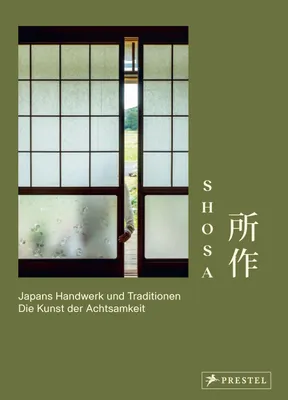 Produktbild von Shosa. Japans Handwerk und Traditionen. Die Kunst der Achtsamkeit