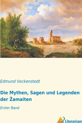 Produktbild von Die Mythen, Sagen und Legenden der Zamaiten