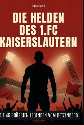 Produktbild von Die Helden des 1. FC Kaiserslautern