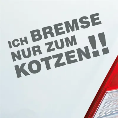 Produktbild von Auto Aufkleber Ich bremse nur zum kotzen! Spruch PKW 15x7 cm Grau Sticker Heckscheibenaufkleber