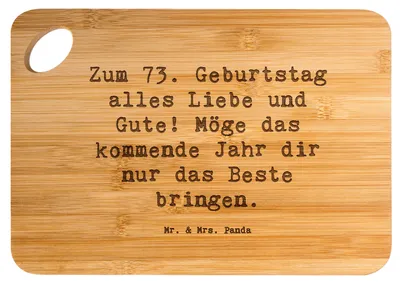 Produktbild von Mr. & Mrs. Panda Holzbrett Spruch 73. Geburtstag Glückwünsche - Transparent - Geschenk, schneidunterlage, holzschneidebrett, Wertschätzung, jausenbrett, vesperbrett