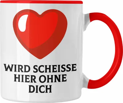 Produktbild von Trendation - Jobwechsel Tasse Geschenk Kollegin Kollege Lustig Abschiedsgeschenk Sprüche - Wird Sch Hier Ohne Dich (Rot)