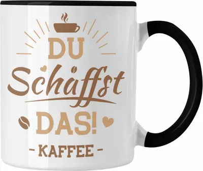 Produktbild von Trendation - Lustiger Spruch Kaffeetrinker Kaffeeliebhaber Kaffee Spruch Tasse für Büro Arbeit Du Schaffst das (Schwarz)