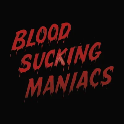 Produktbild von Blood Sucking Maniacs