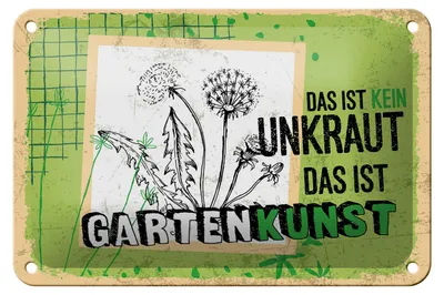 Produktbild von Blechschild Spruch 12x18 cm kein Unkraut das ist Gartenkunst Deko Schild