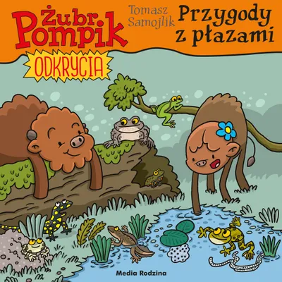 Immagine prodotto di Pompik, il bisonte. Scoperte, vol. 16. Avventure con gli anfibi - Tomasz Samojlik, Tomasz Samojlik