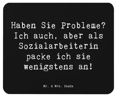 Produktbild von Mr. & Mrs. Panda Mouse Pad Spruch Sozialarbeiterin Probleme - Schwarz - Geschenk, Handarbeit, für, Herausforderung, Berufsalltag, Hilfeleistung, kreative Geschenke, Beruf