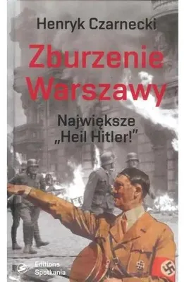 Immagine prodotto di Zburzenie Warszawy. Największe "Heil Hitler" - HENRYK CZARNECKI