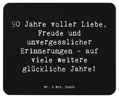 Produktbild von Mr. & Mrs. Panda Mauspad Spruch 90. Geburtstag Liebe Freude - Schwarz - Geschenk, Erfahrungen, Happy Birthday, Alter, 90 Jahre, pc, lachen, mousematte, Geburtstagsjubilar