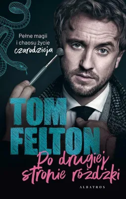 Obrázek produktu pro Po drugiej stronie różdżki - Tom Felton (Buch auf Polnisch)