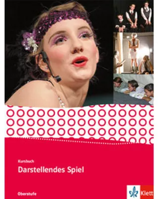 Image de Kursbuch Darstellendes Spiel. Schülerbuch Qualifikationsphase