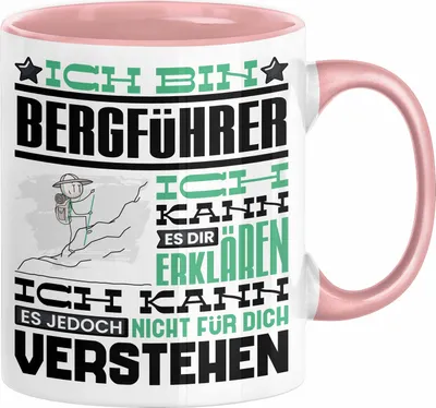 Produktbild von Bergführer Geschenk Kaffee-Tasse Geschenkidee für Bergführer Ich Bin Bergführer Ich Kann Es Dir Erklären Jedoch Nicht Für Dich Verstehen Spruch Lustig (Rosa)