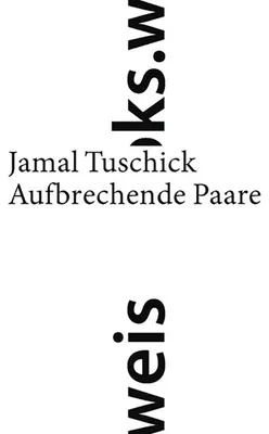 Zdjęcie produktu dla Tuschick, J: Aufbrechende Paare