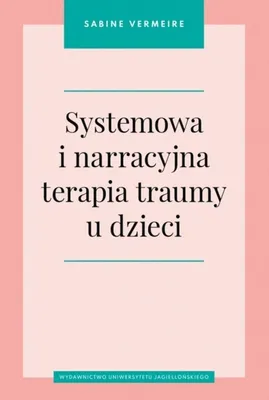 Image de Systemowa i narracyjna terapia traumy u dzieci