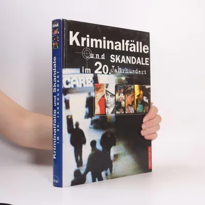 Produktbild von Kriminalfälle und Skandale im 20. Jahrhundert