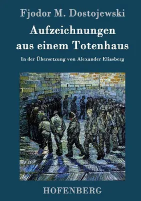 Produktbild von Aufzeichnungen aus einem Totenhaus