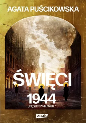 Image de Święci 1944. „Będziesz miłował”
